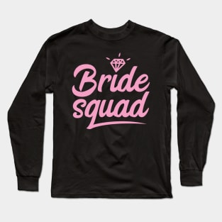 Bride squad Long Sleeve T-Shirt